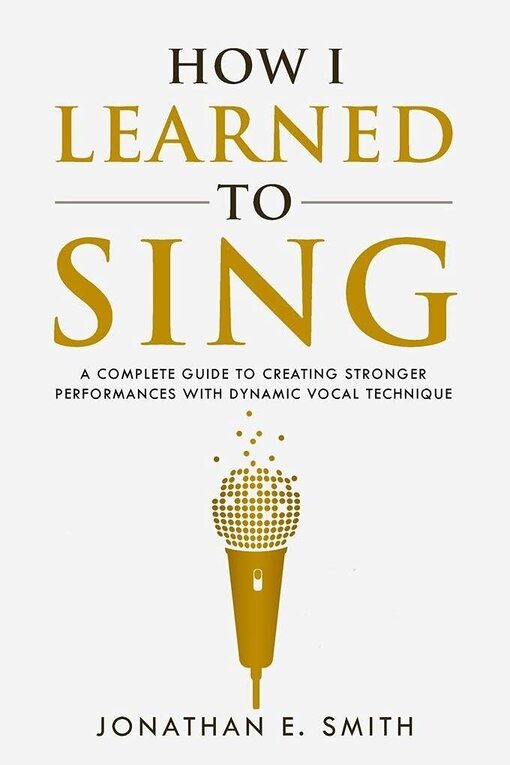 Jonathan E. Smith's 'How I Learned To Sing'