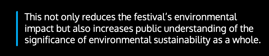 ​​This not only reduces the festival’s environmental impact but also increases public understanding of the significance of environmental sustainability as a whole.