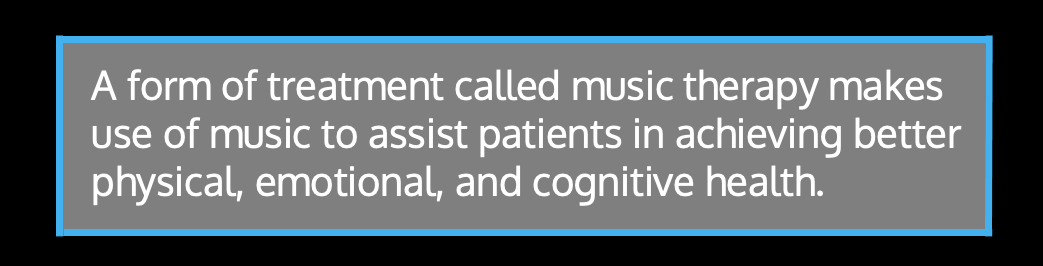 A form of treatment called music therapy makes use of music to assist patients in achieving better physical, emotional, and cognitive health.